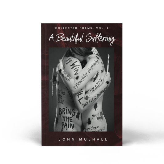 A Beautiful Suffering: Collected Poems Vol. I (Signed Paperback)